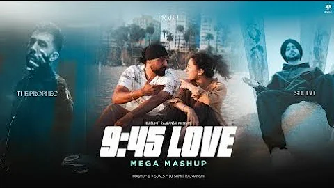 9:45 Mega Mashup | Prabh X The PropheC X Ap Dhillon X Talwiinder | Punjabi Mashup