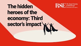 The hidden heroes of the economy: third sector's impact