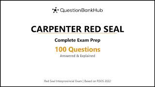 Carpenter Red Seal Exam Prep: 100 Practice Questions with Answers