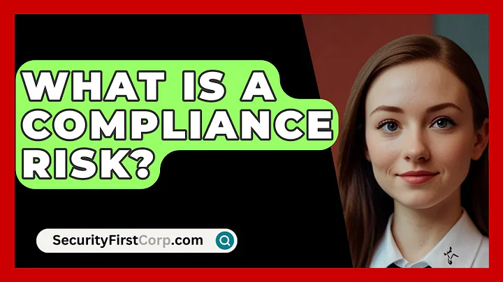 What Is A Compliance Risk? - SecurityFirstCorp.com