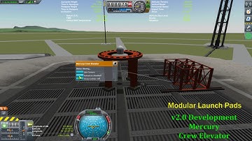 Modular Launch Pads v2 Dev Demo:  Early WIP Mercury Crew Elevator