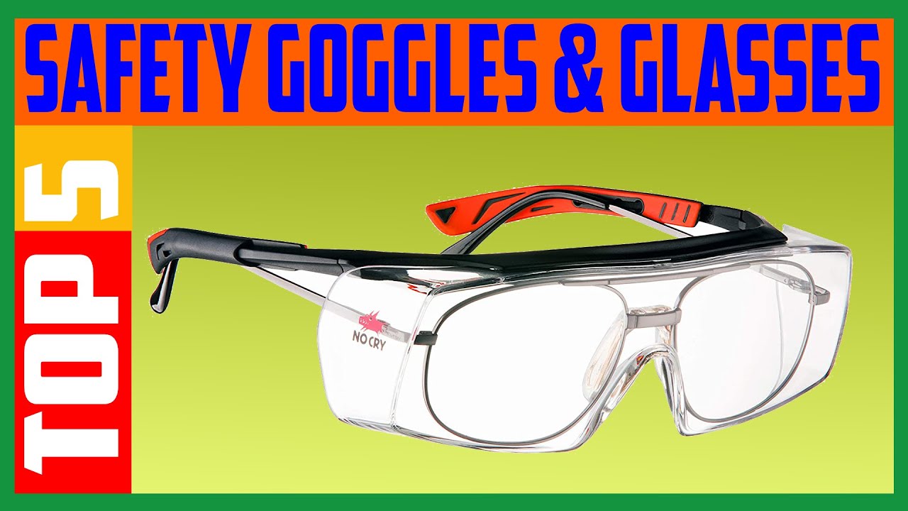 Top 5 Best eye protection equipment review (Safety Goggles & Glasses