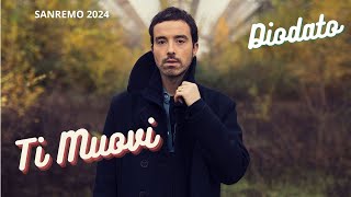 DIODATO - TI MUOVI - TESTO/LYRICS-SANREMO 2024