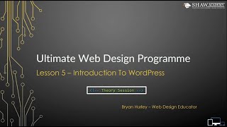 Web design | M3L1 | Lesson 5 | Introduction to Wordpress | Shaw Academy