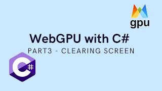 Famous WebGPU with C# | Part 3 | Clearing Screen Profile