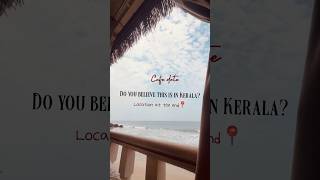 Aesthetic cafe in Kerala 📍 #explore #cafe #varkala #love #explorepage