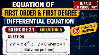First Order & First Degree D.E. | Exercise 2.1 Q5 | Variable Separable Method|B. Rai book