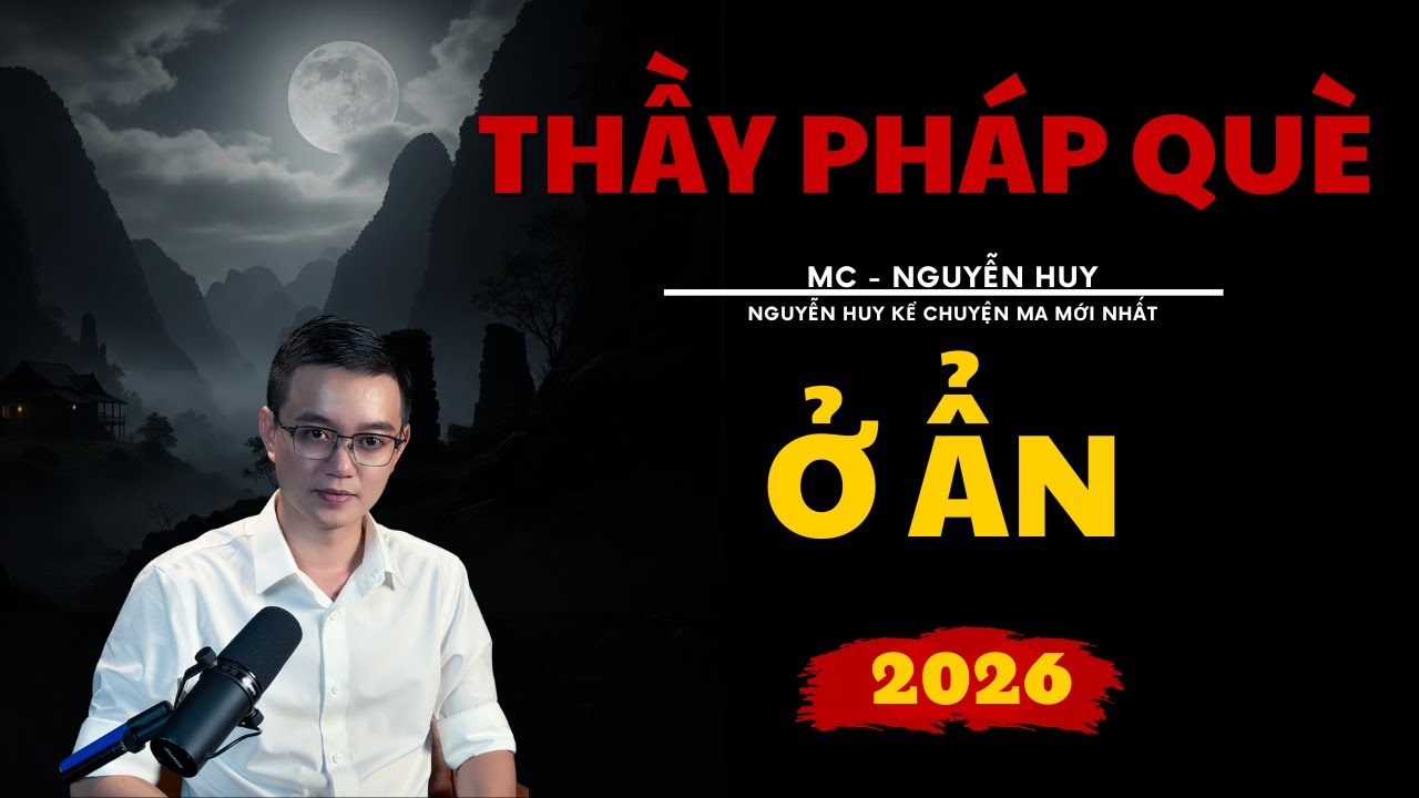 Tuyển Tập Chuyện Ma: THẦY PHÁP QUÈ Ở ẨN | MC NGUYỄN HUY Diễn Đọc hay nhất