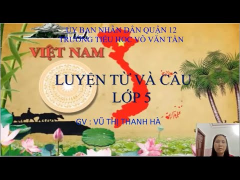 Lớp 5_Tuần 26_LTVC_Mở rộng vốn từ Truyền thống