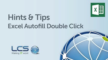 Microsoft Excel: Autofill Double Click | Hints & Tips | LCS Group