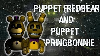 [FNAF | Speed Edit] Making Puppet Fredbear and Puppet SpringBonnie