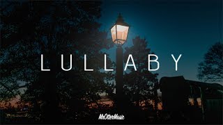 Lullaby | A Chill Mix