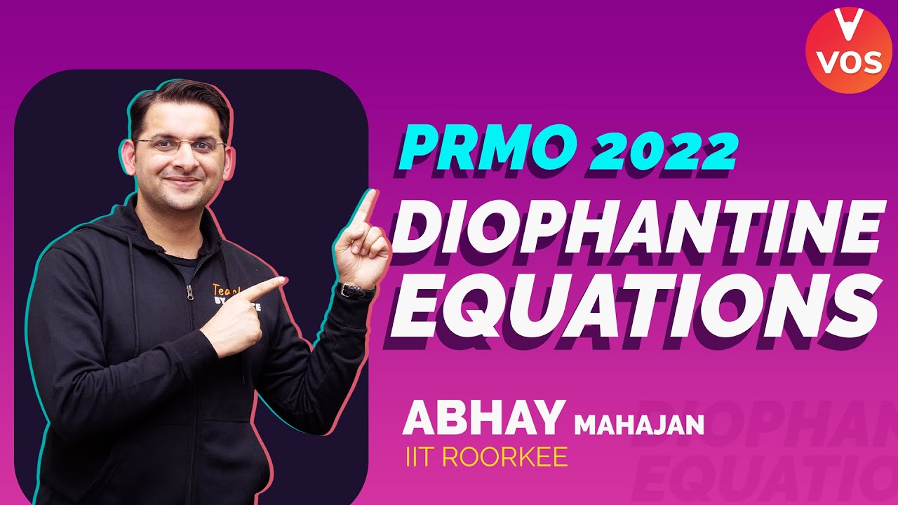 DIOPHANTINE EQUATIONS | PRMO 2022 | Maths Olympiad | PRMO Preparation | Abhay Mahajan | VOS