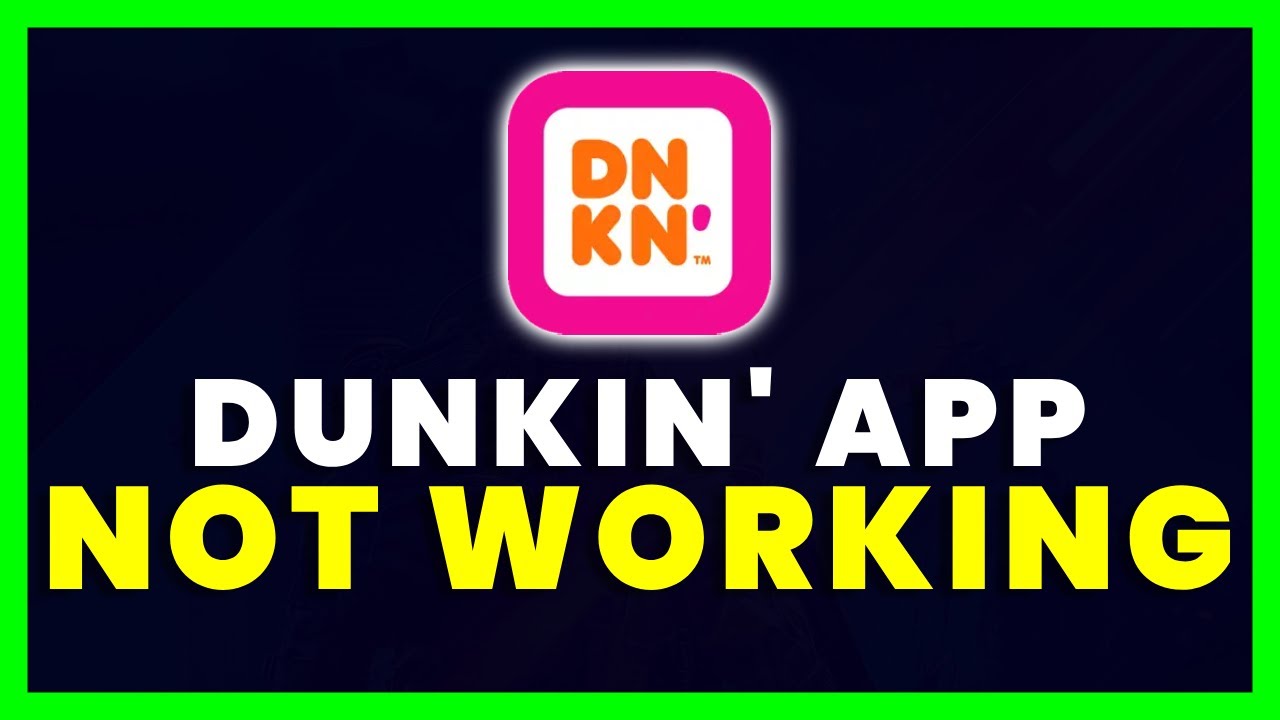 Dunkin App Not Working How to Fix Dunkin' App Not Working YouTube