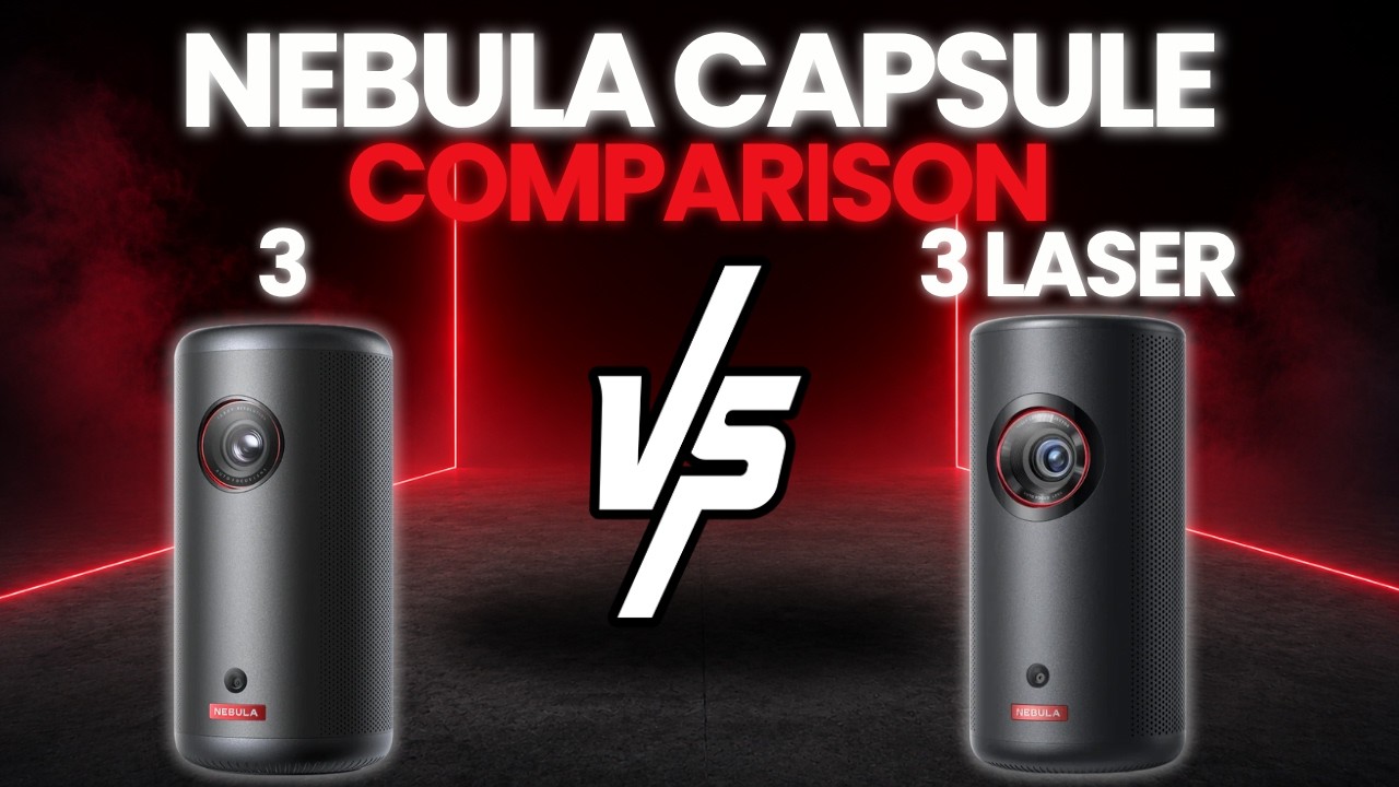 Nebula Capsule 3 vs Capsule 3 Laser: Which Nebula Projector Should