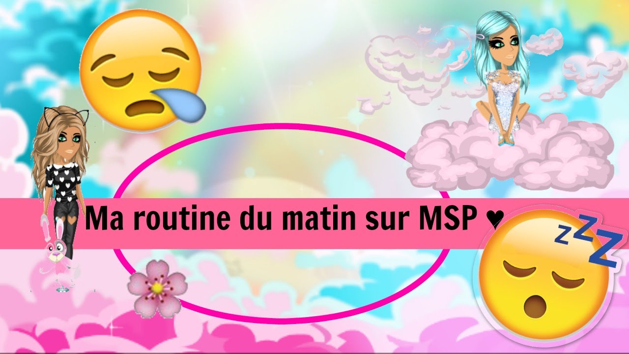 Ma Routine Du Matin Msp Youtube Ma Routine Du Matin Msp Youtube