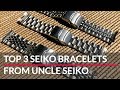 Top 3 SEIKO Bracelet Upgrades from Uncle Seiko, Beads of Rice, Razor Wire, President