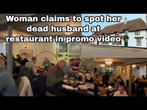 Woman claims to spot her dead husband at restaurant in promo video