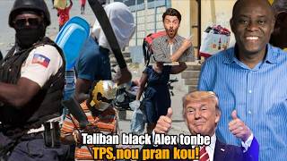 Krisla Menase DCPJ, DCPJ fè tet Gang yo cho, Taliban Black Alex Tonbe Karyes, Nou Pran nan TPS la !