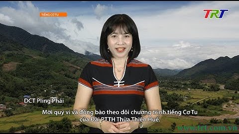 Chương trình Tiếng Dân tộc (Tiếng Cơ Tu) - Ngày 2/1/2024