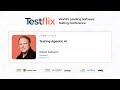 How to Test Agentic AI Systems Effectively? | Robert Sabourin | Testflix 2025