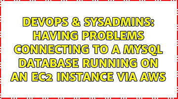 Having problems connecting to a MySQL database running on an EC2 instance via AWS