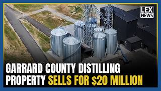 Garrard County Distilling property sells at court-ordered auction for $20 million