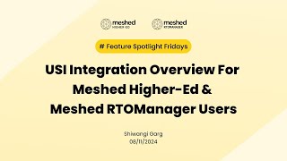 USI Integration Overview for Meshed Higher-Ed & Meshed RTOManager Users