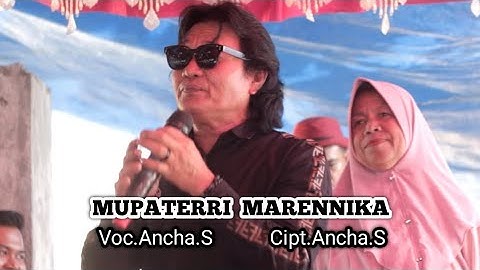 MUPATERRI MARENNIKA ~ CIPT.ANCHA.S  || VOC.ANCHA.S || Show In Kanni Jl.Poros Polman Pinrang.