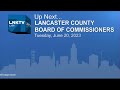 Lancaster County Board of Commissioners Meeting June 20, 2023