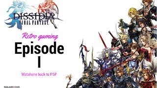 Final Fantasy Dissidia prt I (I have never played it )