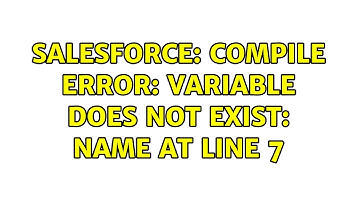 Salesforce: Compile Error: Variable does not exist: Name at line 7