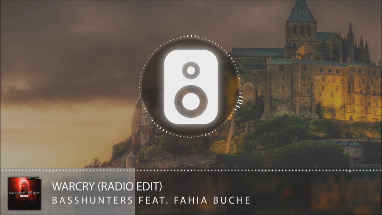 Basshunters Feat. Fahia Buche - Warcry (Radio Edit)(OUT NOW)