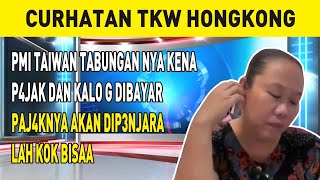 PMI TAIWAN TABUNGAN NYA KENA P4JAK DAN KALO G DIBAYAR PAJ4KNYA AKAN DIP3NJARA, LAH KOK BISAA