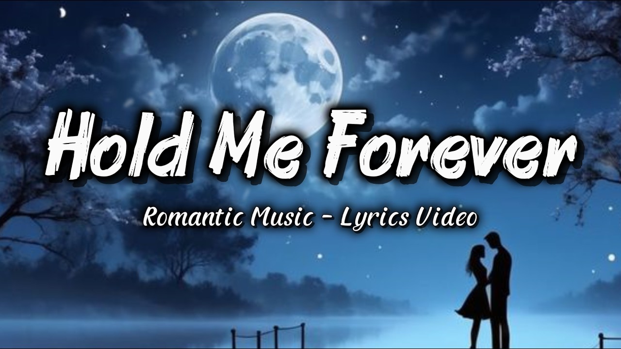 Hold Me Forever – Emotional Love Song 2026 💕 | Viral Love Song 2026 ( Official Lyrics Videos)