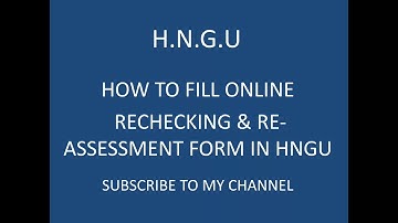 H.N.G.U  RECHECKING & RE-ASSESSMENT ONLINE