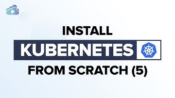 Install Kubernetes from Scratch [5] - KubeConfig Files