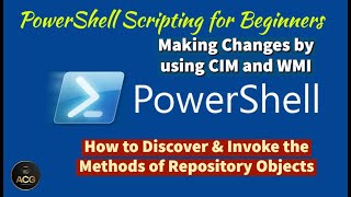 Module 06-Lesson 3: Making changes by using CIM and WMI | Discover & Invoke Methods