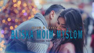 Jakubovsky & Levelon - Bliska Moim Myślom 2018 (cover Top One) chords