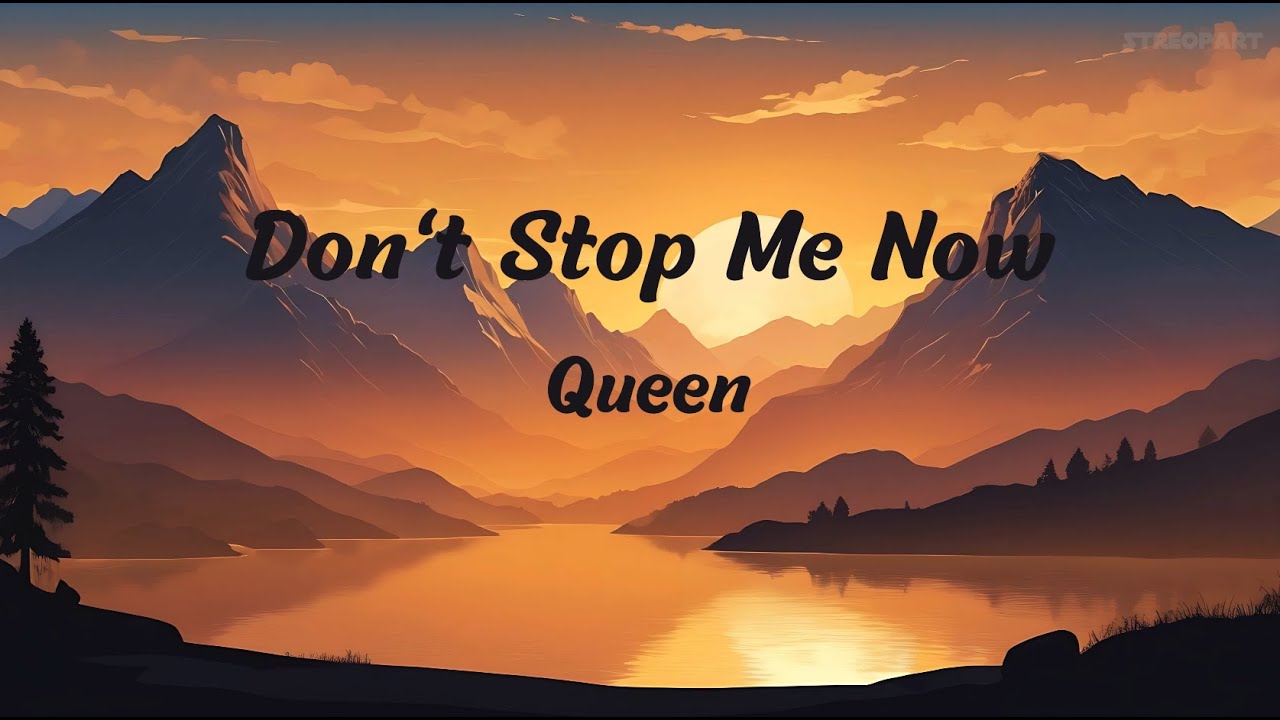 Queen Don't Stop Me Now (Lyrics) YouTube