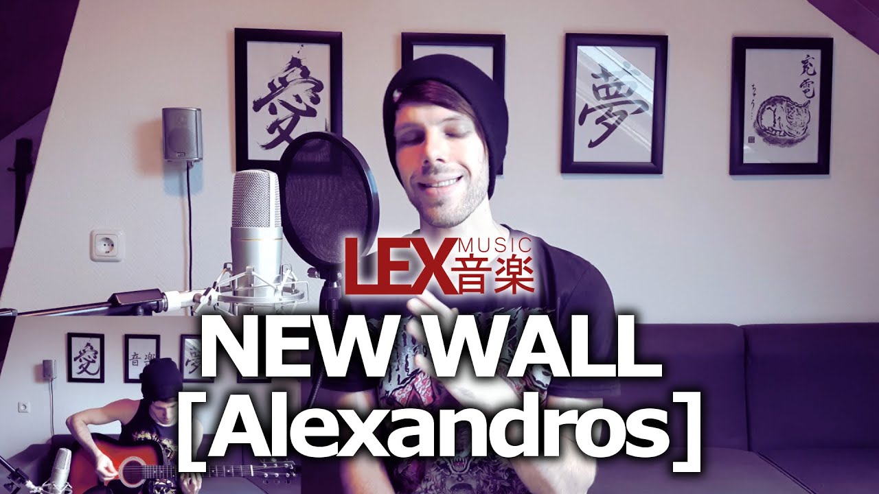 Alexandros] - NEW WALL (Cover) - YouTube
