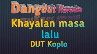 KHAYALAN MASA LALU IDA LAILA  DANGDUT  KOPLO Karaoke Tanpa Vokal@DEDIROSADI