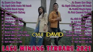 DAVID IZTAMBUL FEAT OVHI FIRSTY FULL ALBUM TERBARU 2021 || Hancua Raso Picayo, Usahlah Cameh Sayang