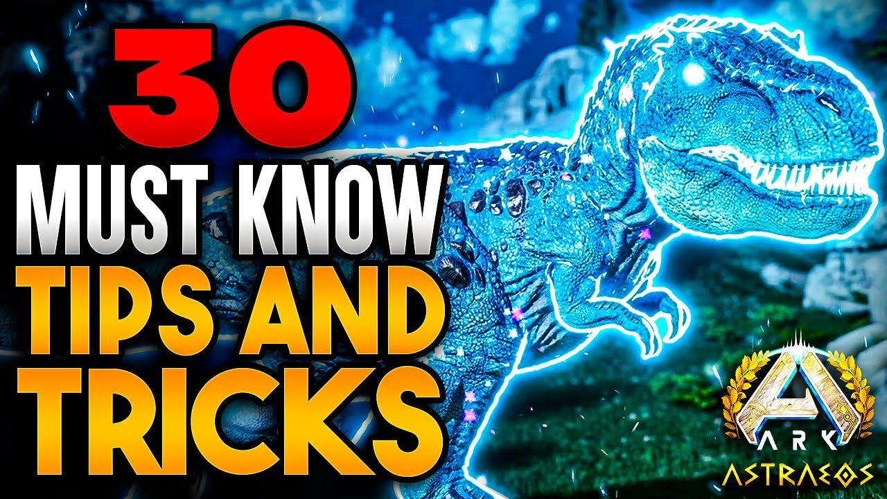 30 TIPS and TRICKS to Become A PRO Astraeos Ark Ascended Player