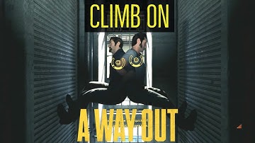 CLIMB ON (Cell Breach) | A Way Out Walkthrough Full Gameplay | PS4 PRO