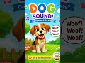 🐶 Dog Sound | Animal Sounds for Kids Woof! Woof! Woof!Can you bark like a dog?#animalsounds#