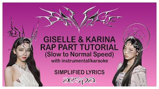 Savage - Aespa Giselle & Karina Rap Part Tutorial Slow To Normal Speed & Karaoke Part