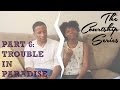 The Courtship Series Part 6: Trouble in Paradise