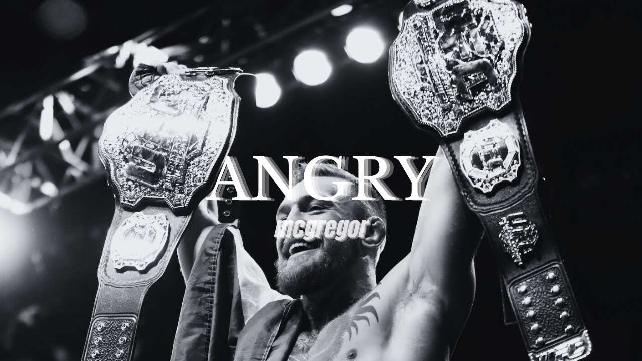 ANGRY - Conor Mcgregor Edit - YouTube