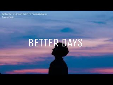Better Days - Arman Cekin Ft. Faydee & Karra [Vietsub + Lyrics]